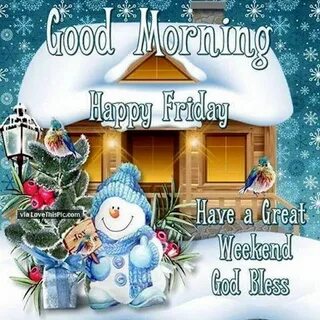 Good Morning Happy Friday Winter Quote With Snowman friday h