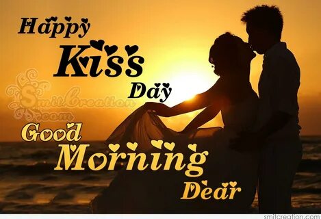 Good Morning Dear Happy Kiss Day - SmitCreation.com.