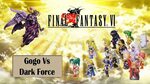 Final Fantasy VI: Arena Gogo vs Dark Force - YouTube