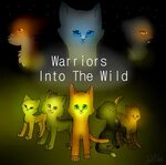 Warriors Into The Wild / warriors into the wild by oakfur on