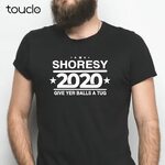 Letterkenny Shoresy 2020 - Give Yer Balls A Tug Shirt Funny 