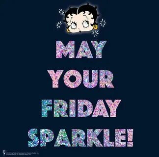May Your Friday Sparkle! #bettyboop Betty boop art, Betty bo