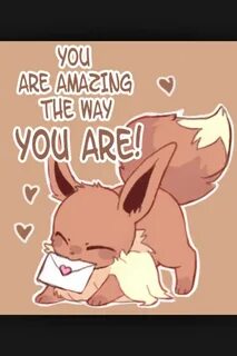 Your amazing the way you are! Eevee cute, Pokemon, Pokemon e