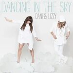 Dancing in the Sky - Single by Dani and Lizzy on Apple Music