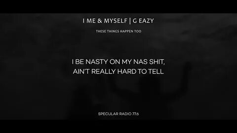 G-Eazy - I, Me & Myself (Lyrics)