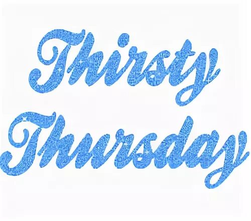 Thirsty Thursday Graphic - DesiGlitters.com