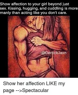 Show Affection to Your Girl Beyond Just Sex Kissing Hugging 