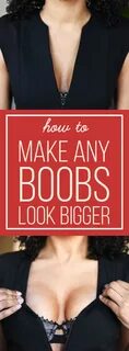 If you want to make your boobs look bigger these tips will definitely do th...