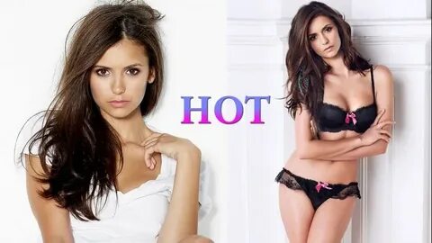 Nina Dobrev ★ Hottest Tribute Ever! Nina dobrev, Nina, Sexy