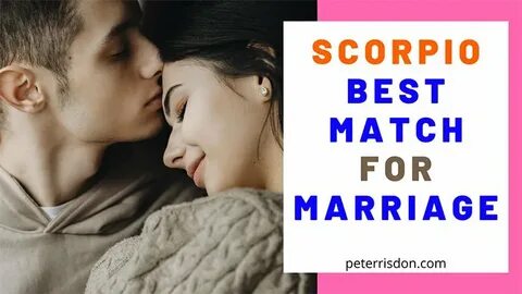 Scorpio Best Match For Marriage (Top 3 Most Compatible Signs