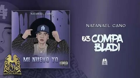 Compa Bladi - Natanael Cano Shazam