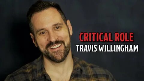 Travis Willingham on Critical Role, Characters and Voice Act