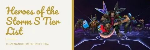 HOTS Tier List (August 2022) Heroes of the Storm Characters