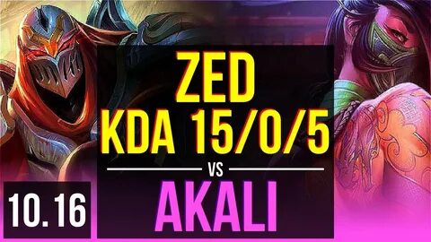 ZED vs AKALI (MID) KDA 15/0/5, 2 early solo kills, Legendary