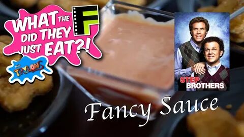 How To Make Step Brothers Fancy Sauce and Tasting WTFDTJE Ep