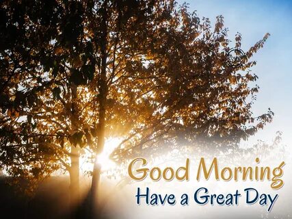 Have A Great Day - Good Morning - DesiComments.com