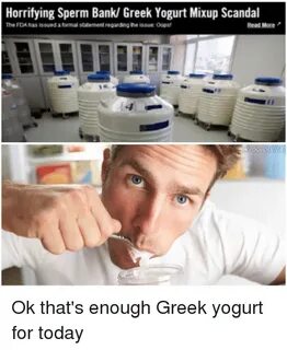 Horrifying Sperm Bank Greek Yogurt Mixup Scandal the FDA Has