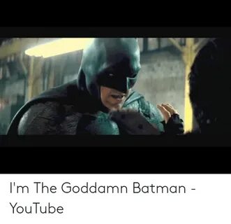 🇲 🇽 25+ Best Memes About Im the Goddamn Batman Im the Goddam