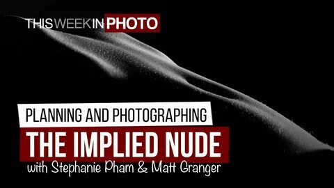 Creating Implied Nude Photography, with Stephanie Pham and M