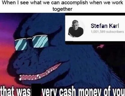 That was very cash money of you Stefán Karl Stefánsson / Rob