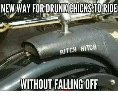 NEW WAY FOR DRUNKCHICKS TO RIDE BITCH HITCH WITHOUT FALLING 