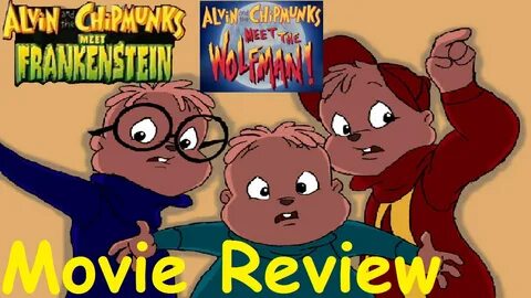Alvin and the Chipmunks Meet Frankenstein and the Wolfman - 