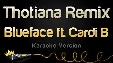 Blueface ft. Cardi B - Thotiana Remix (Karaoke Version) - Yo