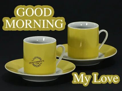Good Morning My Love - DesiComments.com