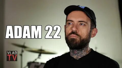 Adam22 on Working with Dame Dash, Vlad Explains Why He Won't