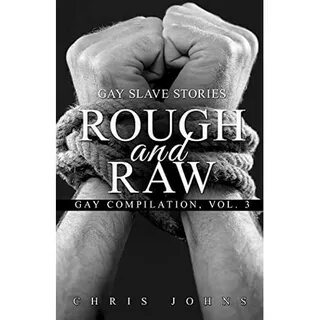 Rough and Raw by Chris Johns