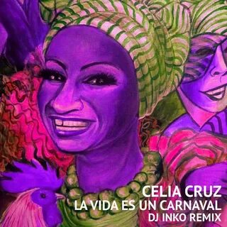 Celia Cruz - La Vida Es Un Carnaval (Dj Inko Remix) DJ INKO