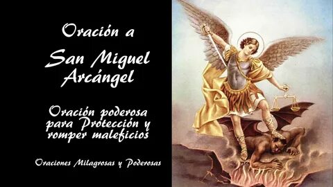 ORACIÓN A SAN MIGUEL ARCÁNGEL PARA PEDIR PROTECCIÓN CONTRA T