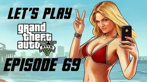 GRAND THEFT AUTO V - EPISODE 69 - HUNTING DOWN THE O'NEILS!!