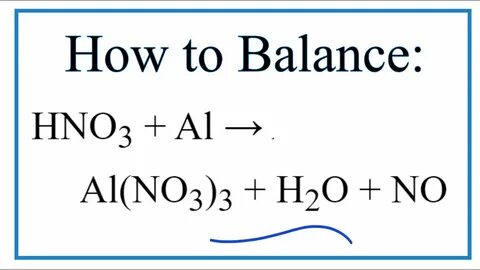 How to Balance HNO3 + Al = Al(NO3)3 + H2O + NO (Dilute Nitri