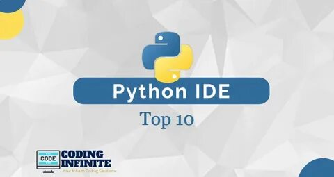 Best Python IDE and Code Editors Top 10 Coding Infinite