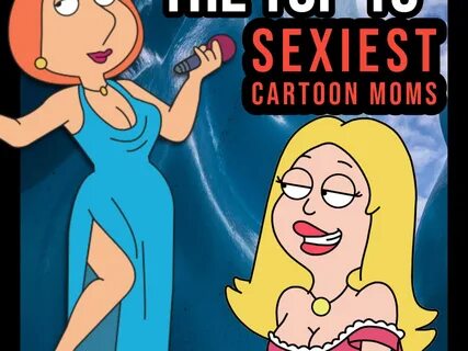 Sexiest cartoon moms