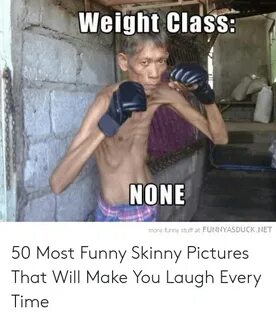 Weight Class NONE More Funny Stuff at FUNNYASDUCKNET 50 Most