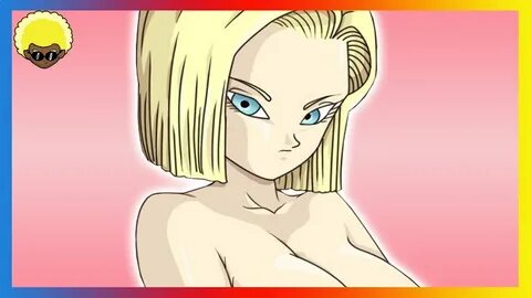 Why Dragon Ball Fans LOVE ANDROID 18! - YouTube
