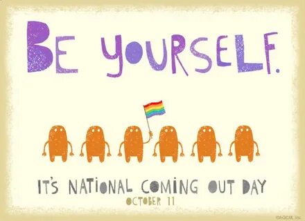 Happy National Coming Out Day - J. Jobe