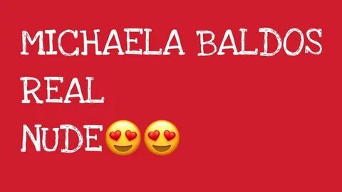 MICHAELA BALDOS REAL NUDE LATEST 2018 - YouTube