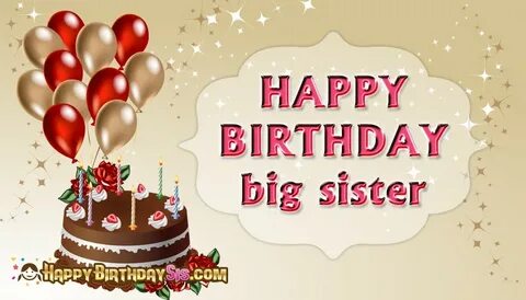The Best Birthday Wishes for Big Sister - Best Collections E