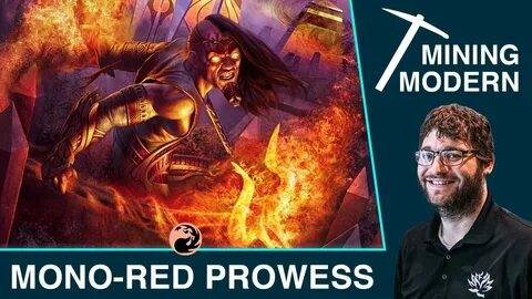 MTG: Modern Mono-Red Prowess Mining Modern with Corbin Hosle