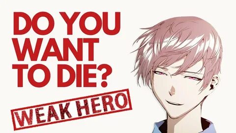 "Weak Hero" and WHY YOU MUST READ IT Supreme Webtoons - YouT