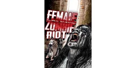 Female Zombie Riot! - Фільми в Google Play