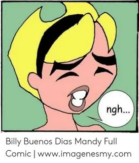 Ngh Billy Buenos Dias Mandy Full Comic Wwwimagenesmycom Com 