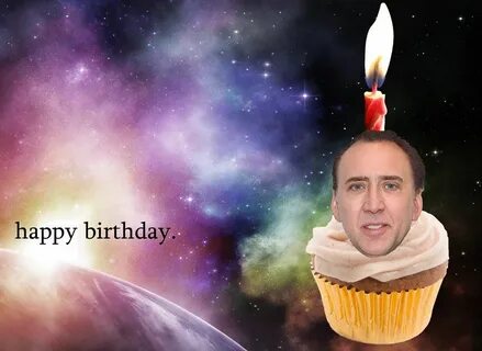 Nicholas Cage on a cupcake Happy birthday meme, Happy birthd