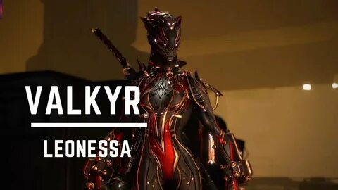 Warframe Valkyr Leonessa - YouTube