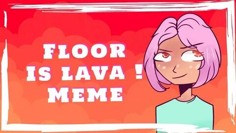 Floor is lava MEME - YouTube
