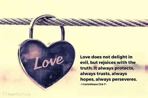 1 Corinthians 13:6-7 - Today's Verse for Monday, February 12