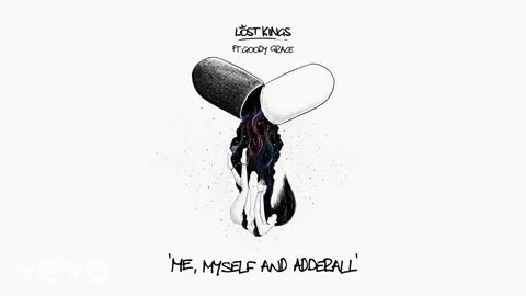 Lost Kings - Me Myself & Adderall ft. Goody Grace Chords - C